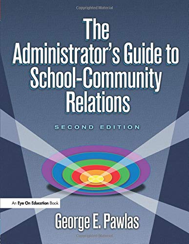 The Administrators Guide to SchoolCommunity Relations 8211 2nd