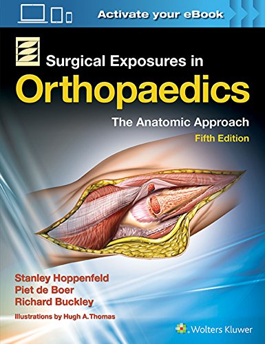 Surgical Exposures in Orthopaedics The Anatomic Approach 8211 5th