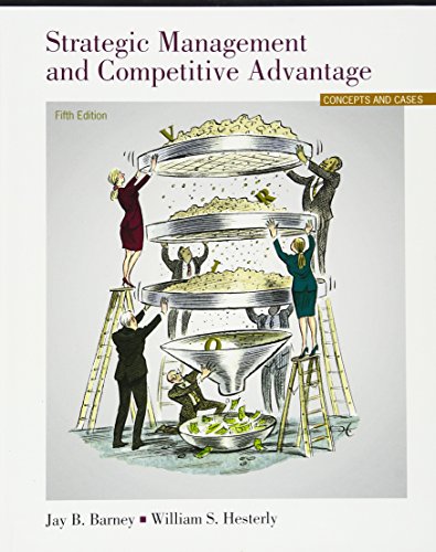 Strategic Management and Competitive Advantage Concepts and Cases
