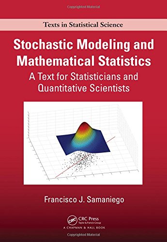 Stochastic Modeling and Mathematical Statistics A Text for Statisticians and Quantitative Scientists