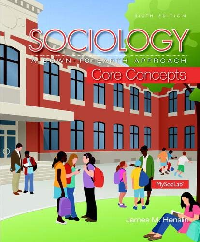 Sociology A DownToEarth Approach Core Concepts 8211 6th