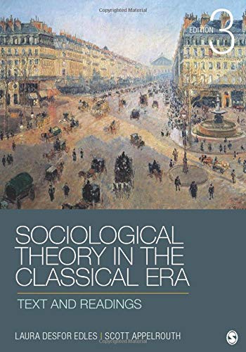 Sociological Theory in the Classical Era Text and Readings
