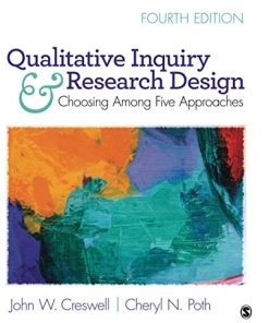 Qualitative Inquiry and Research Design Choosing Among Five Approaches 4th