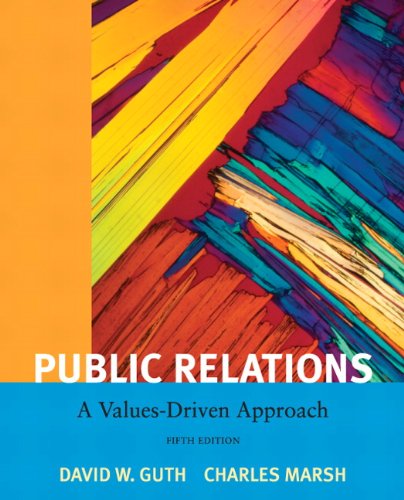 Public Relations A Value Driven Approach 5th by David W Guth
