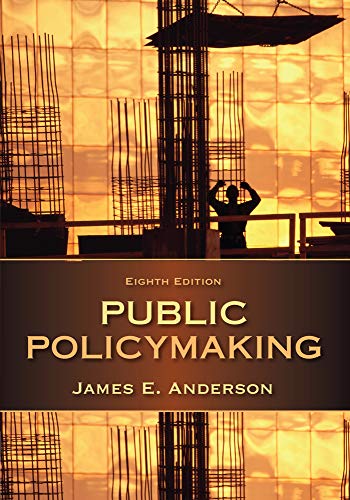 Public Policymaking 8th by James E Anderson