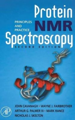 Protein NMR Spectroscopy Second Principles and Practice 8211 2nd