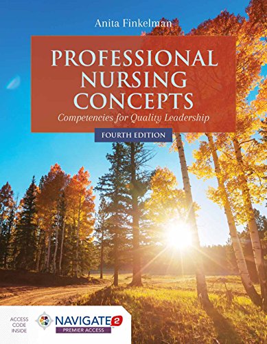Professional Nursing Concepts Competencies for Quality Leadership 8211 4th