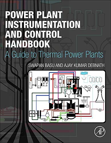 Power Plant Instrumentation and Control Handbook A Guide to Thermal Power Plants 8211 1st