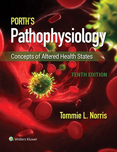 Porths Pathophysiology Concepts of Altered Health States 10th