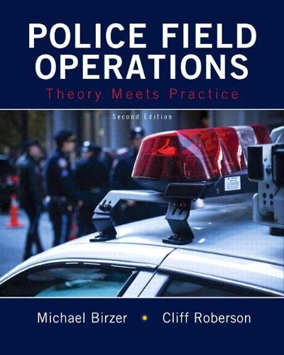 Police Field Operations Theory Meets Practice 2nd by Michael Birzer EdD