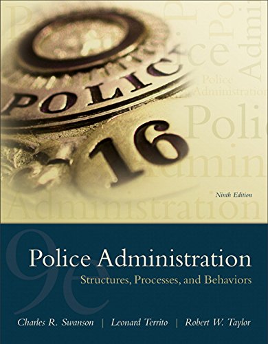 Police Administration Structures Processes and Behavior 8211 9th