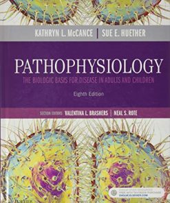 Pathophysiology The Biologic Basis for Disease in Adults and Children