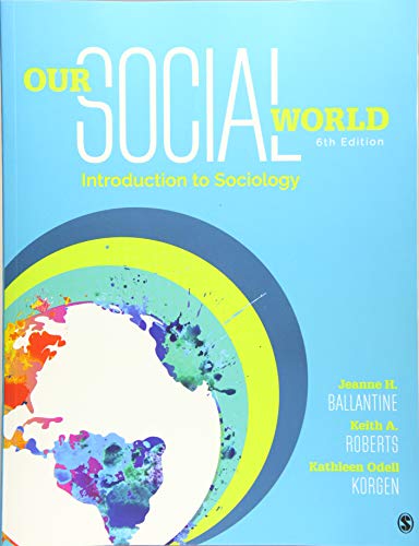 Our Social World Introduction to Sociology 8211 6th
