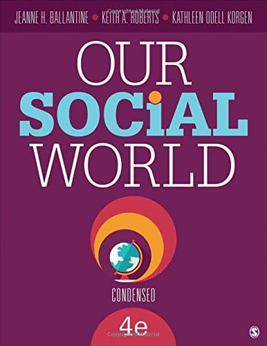 Our Social World Condensed 4th by Jeanne H Ballantine