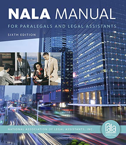 NALA Manual for Paralegals and Legal Assistants A General Skills 038 Litigation Guide for Today8217s Professionals 6