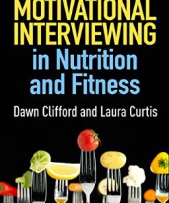 Motivational Interviewing in Nutrition and Fitness 8211 1st