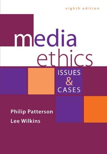 Media Ethics Issues and Cases 8th by Philip Patterson
