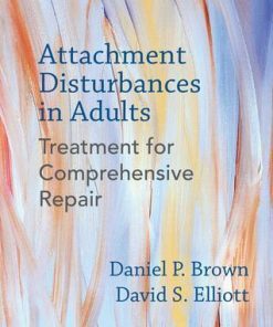 Attachment Disturbances In Adults Treatment For Comprehensive Repair