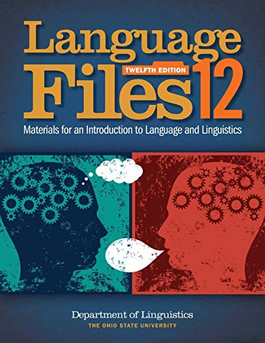 Language Files Materials for an Introduction to Language and Linguistics 8211 12th