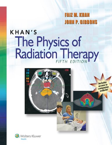 Khan8217s the physics of radiation therapy
