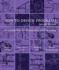 How to design programs an introduction to computing and programming 8211 2nd