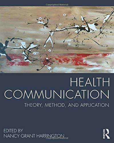 Health Communication Theory Method and Application 1st