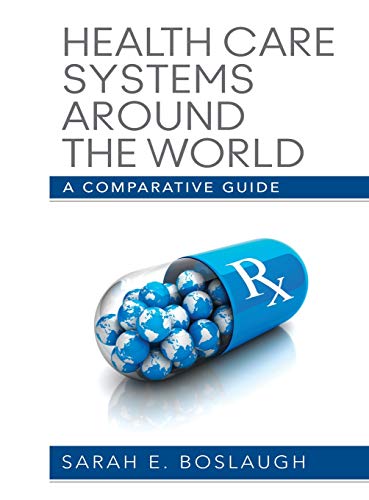 Health Care Systems Around the World A Comparative Guide 8211 1st