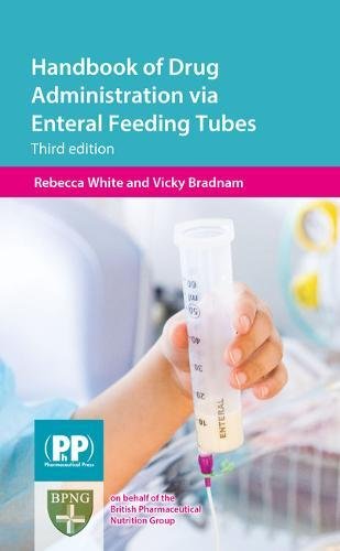 Handbook of Drug Administration Via Enteral Feeding Tubes 8211 3rd