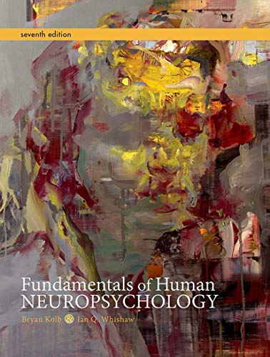 Fundamentals of Human Neuropsychology 8211 7th