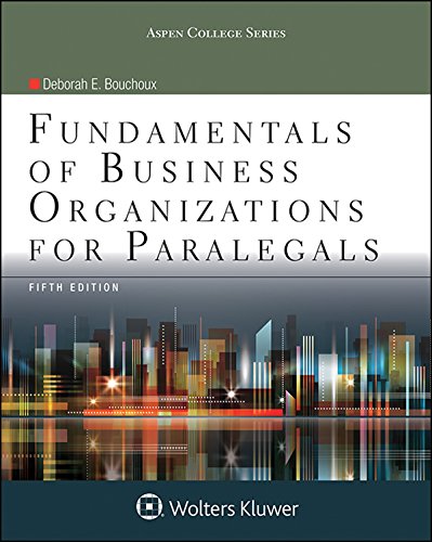 Fundamentals of Business Organizations for Paralegals Aspen College Series 5th