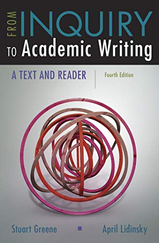 From Inquiry to Academic Writing A Text and Reader 8211 4th