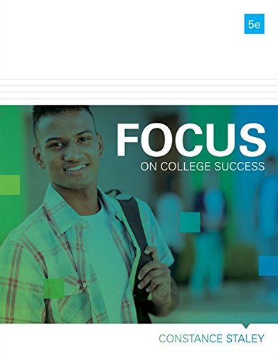 FOCUS on College Success 5th by Constance Staley