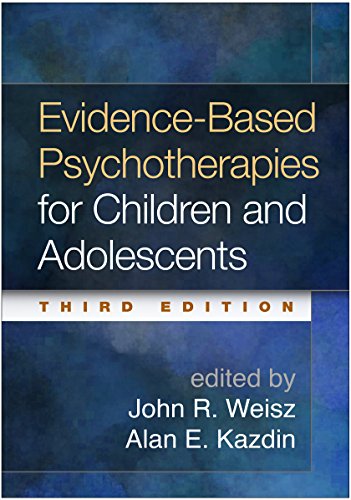 EvidenceBased Psychotherapies for Children and Adolescents 8211 3rd