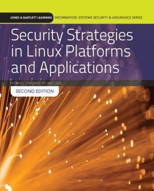 Security Strategies In Linux Platforms And Applications 2Nd