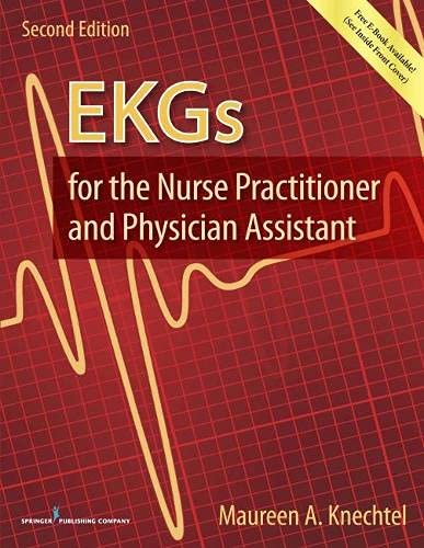EKGs for the Nurse Practitioner and Physician Assistant 8211 2nd
