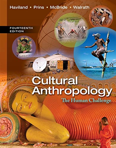 Cultural Anthropology The Human Challenge 8211 14th