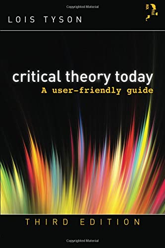 Critical Theory Today A UserFriendly Guide