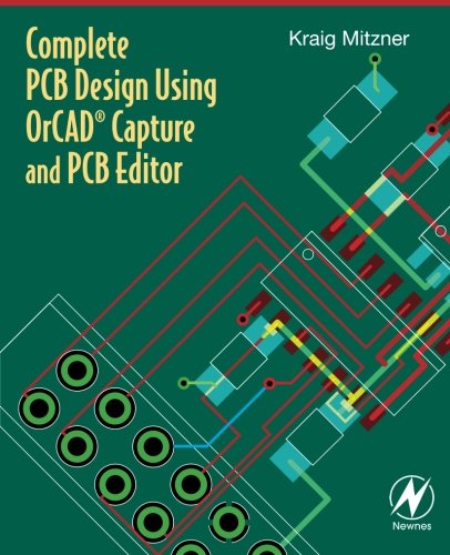 Complete PCB Design Using OrCAD Capture and PCB Editor 8211 1st