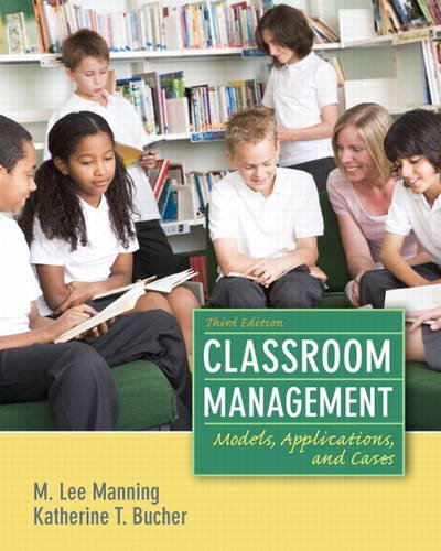 Classroom Management Models Applications and Cases 3rd by M Lee Manning