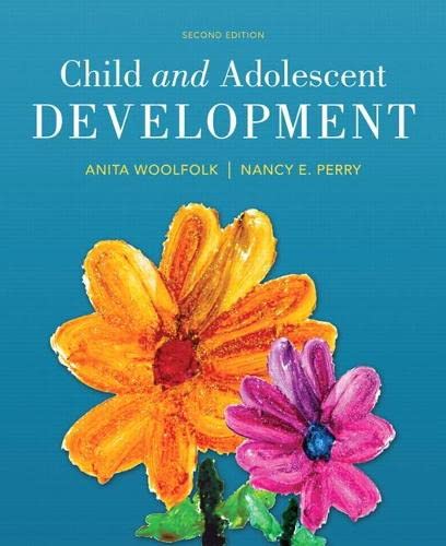 Child and Adolescent Development 2nd by Anita Woolfolk