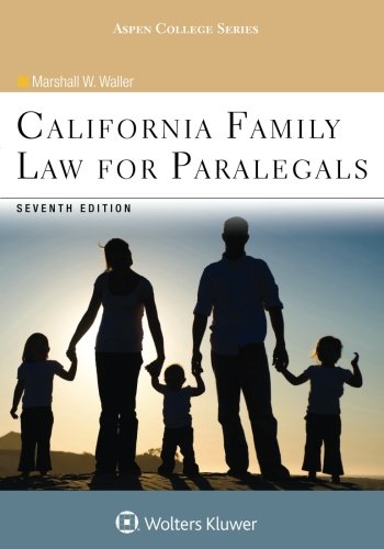 California Family Law for Paralegals Aspen College Series 7th