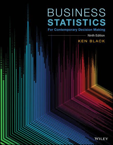 Business Statistics For Contemporary Decision Making 9th by Ken Black