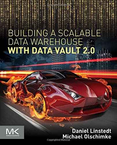 Building a Scalable Data Warehouse with Data Vault 20 8211 1st