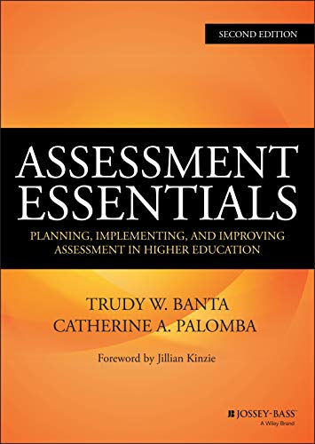 Assessment Essentials Planning Implementing and Improving Assessment in Higher Education 8211 2nd