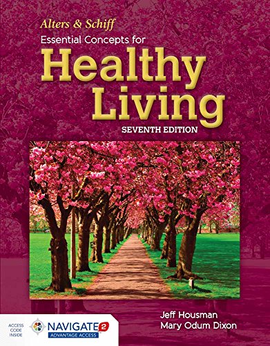 Alters and Schiff Essential Concepts for Healthy Living 7th by Jeff Housman