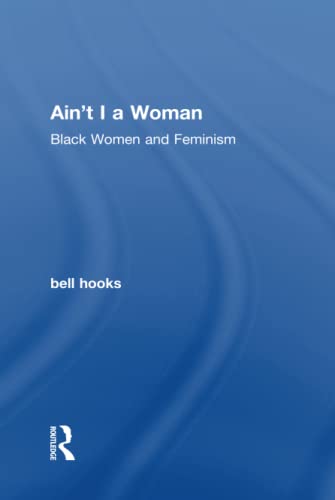 Ain8217t I a woman Black women and feminism
