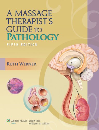 A Massage Therapist8217s Guide to Pathology 8211 5th