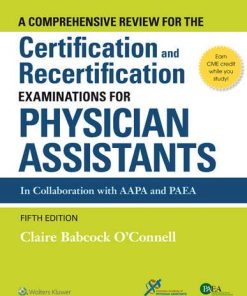 A Comprehensive Review For the Certification and Recertification Examinations for Physician Assistants