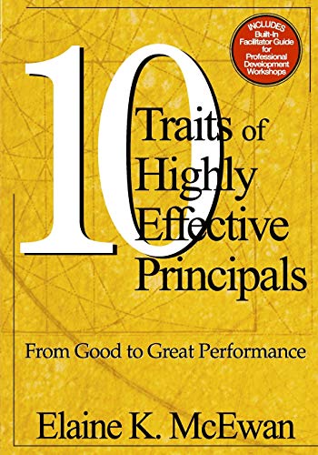 10 Traits of Highly Effective Principals From Good to Great Performance 8211 1st