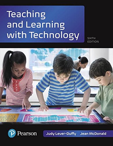 Teaching and Learning with Technology LooseLeaf Version 6th 6
